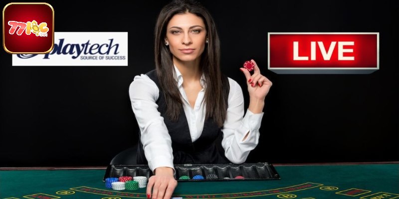 Sảnh PlayTech độc đáo tại live casino 77loc