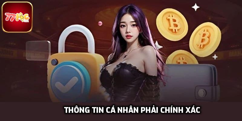 Thông tin cá nhân phải chính xác